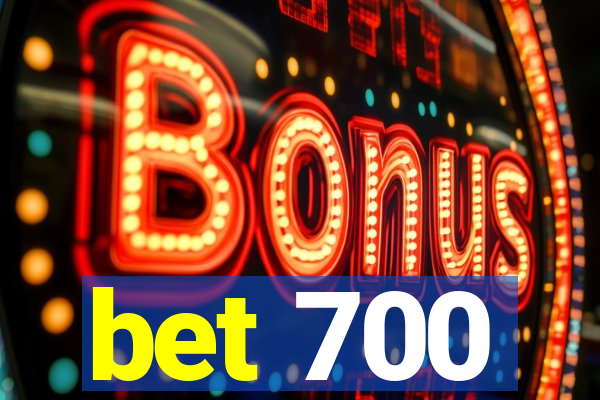 bet 700